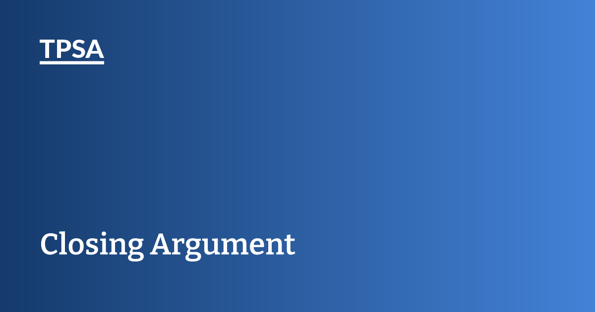TPSA Closing Argument